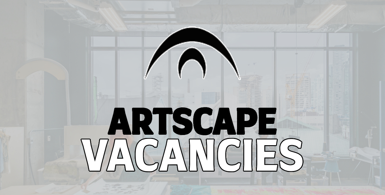 Artscape Vacancies