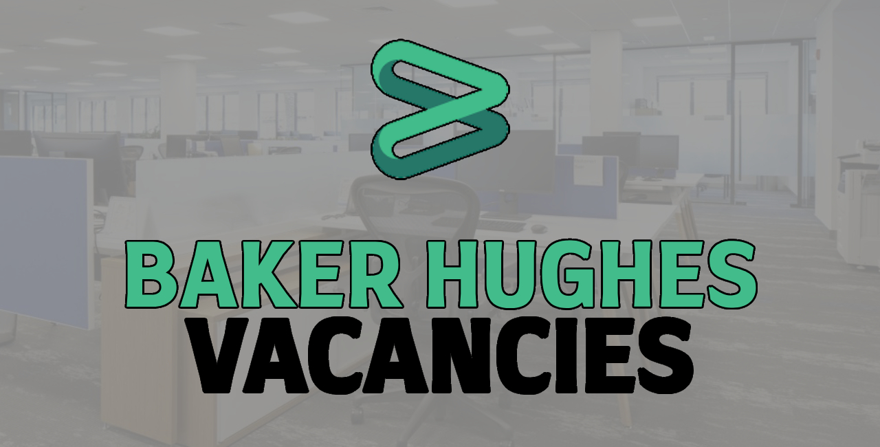 Baker Hughes Vacancies