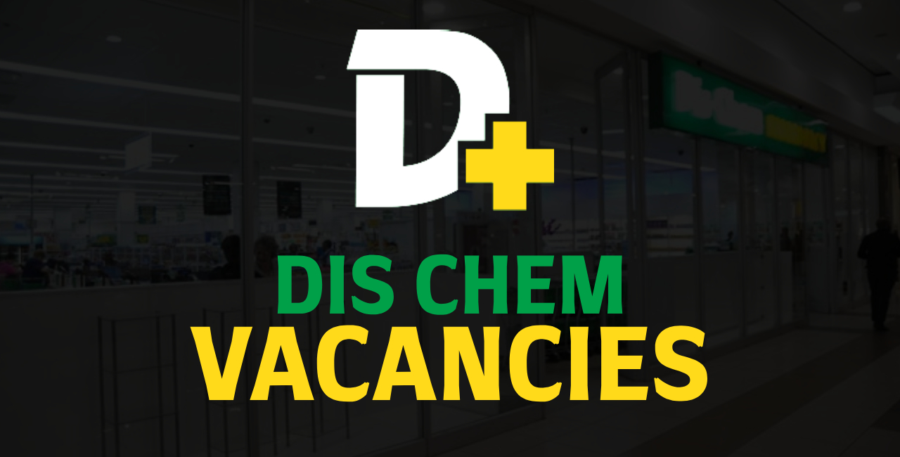 Dis Chem Vacancies