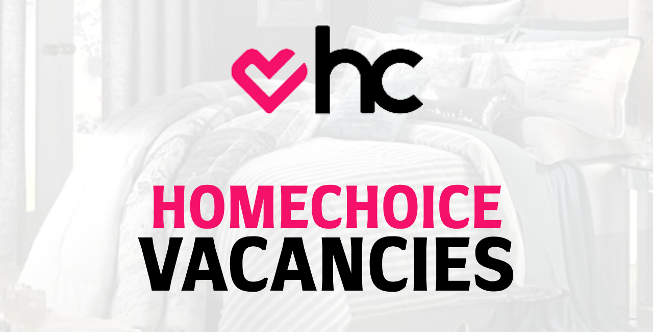 Homechoice Vacancies