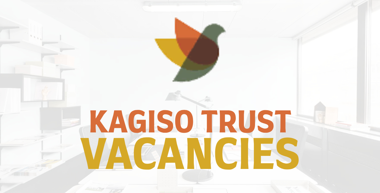 Kagiso Trust Vacancies