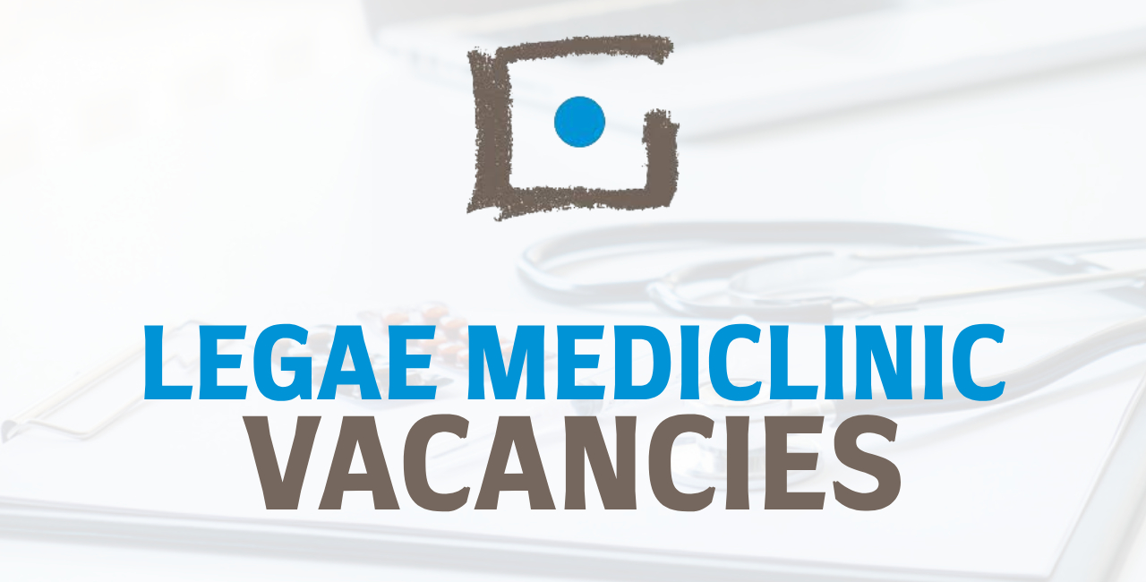Legae Mediclinic Vacancies
